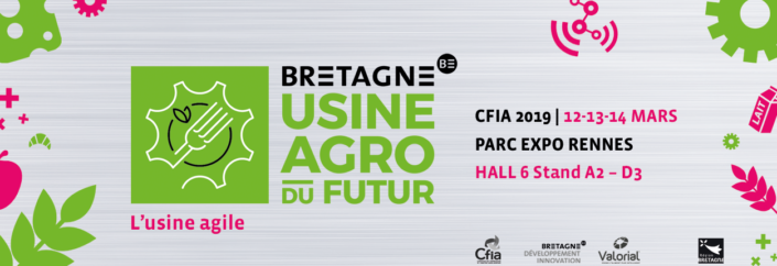 L’Usine Agro du Futur au CFIA (du 12 Mars au 14 Mars 2019 Carrefour des Fournisseurs de l’Industrie Agroalimentaire